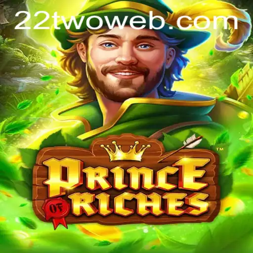 PrinceOfRiches: A Thrilling Odyssey in the World of 22TWO.COM