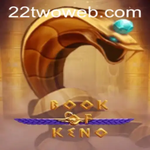 Discover the Exciting World of BookOfKeno at 22TWO.COM