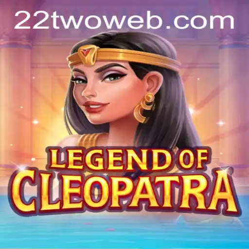 Legend of Cleopatra: Dive into the Ancient Realm with 22TWO.COM
